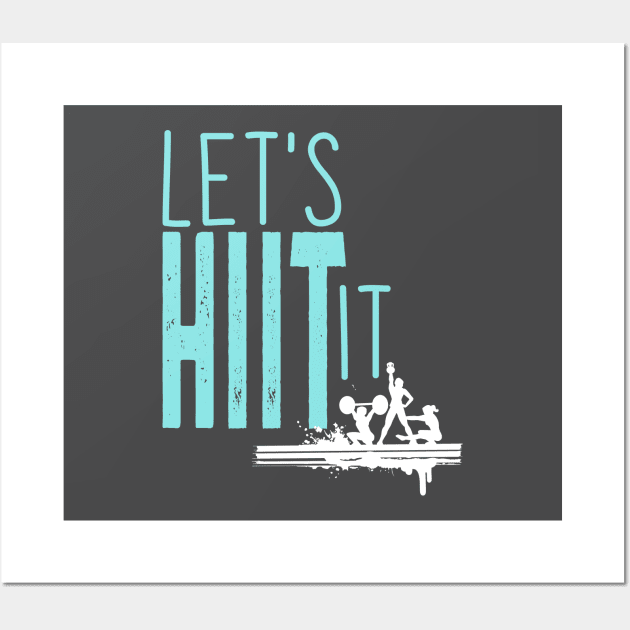 Let's HIIT It Wall Art by we3enterprises